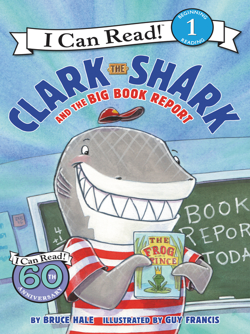 Title details for Clark the Shark and the Big Book Report by Bruce Hale - Wait list